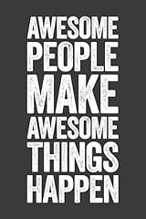 Awesome people make for sale  Delivered anywhere in USA 