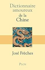 Dictionnaire amoureux chine d'occasion  Livré partout en Belgiqu