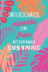 Susanne unterschätze niemals gebraucht kaufen  Wird an jeden Ort in Deutschland