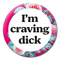 Craving dick badge for sale  Delivered anywhere in UK