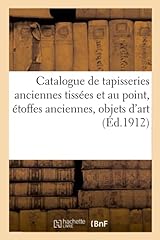 Catalogue tapisseries ancienne d'occasion  Livré partout en Belgiqu