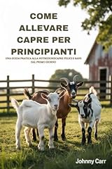 Come allevare capre usato  Spedito ovunque in Italia 