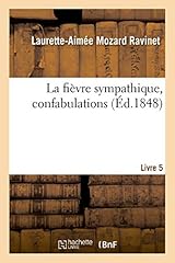 Fièvre sympathique confabulat d'occasion  Livré partout en France