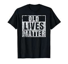 Old lives matter for sale  Delivered anywhere in USA 