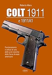 Colt 1911 1911 usato  Spedito ovunque in Italia 