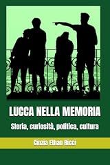 Lucca nella memoria usato  Spedito ovunque in Italia 