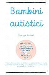 Bambini autistici george usato  Spedito ovunque in Italia 