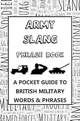 Army slang phrase for sale  Delivered anywhere in UK