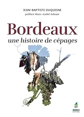 Bordeaux histoire cepages d'occasion  Livré partout en France