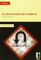 Usato, La democrazia dei moderni. Storia di una crisi usato  Spedito ovunque in Italia 