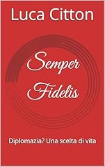 Semper fidelis diplomazia usato  Spedito ovunque in Italia 