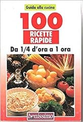 100 ricette rapide. usato  Spedito ovunque in Italia 