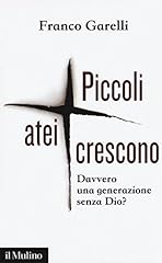 Piccoli atei crescono. usato  Spedito ovunque in Italia 