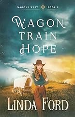 Wagon train hope for sale  Delivered anywhere in USA 