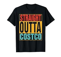 Straight outta costco for sale  Delivered anywhere in USA 