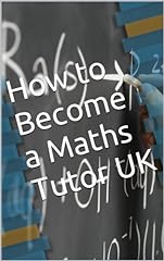 Become maths tutor for sale  Delivered anywhere in UK