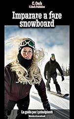 Imparare fare snowboard usato  Spedito ovunque in Italia 