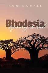 Rhodesia beginning end for sale  Delivered anywhere in UK