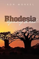 Rhodesia beginning end for sale  Delivered anywhere in UK