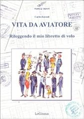 Vita aviatore. rileggendo usato  Spedito ovunque in Italia 