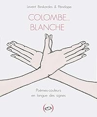 Colombe blanche poèmes d'occasion  Livré partout en Belgiqu