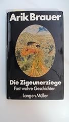 Zigeunerziege fast wahre gebraucht kaufen  Wird an jeden Ort in Deutschland