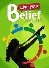 Live your belief usato  Spedito ovunque in Italia 
