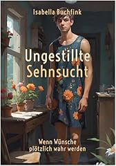 Ungestillte sehnsucht gebraucht kaufen  Wird an jeden Ort in Deutschland