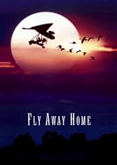 Fly away home for sale  Delivered anywhere in UK