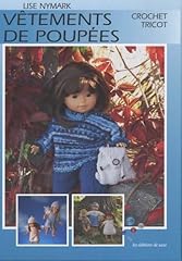 Vêtements poupées crochet d'occasion  Livré partout en Belgiqu