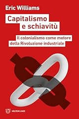 Capitalismo schiavitù. coloni usato  Spedito ovunque in Italia 