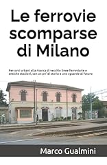 Ferrovie scomparse milano usato  Spedito ovunque in Italia 