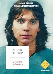Uccidere fascista sergio usato  Spedito ovunque in Italia 