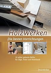 Holzwerken besten vorrichtunge gebraucht kaufen  Wird an jeden Ort in Deutschland