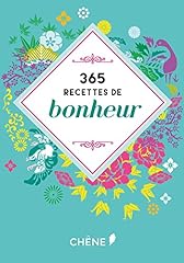 365 recettes bonheur d'occasion  Livré partout en Belgiqu