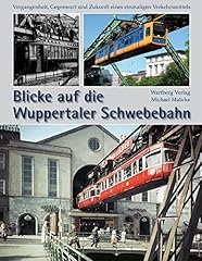 Blicke wuppertaler schwebebahn gebraucht kaufen  Wird an jeden Ort in Deutschland