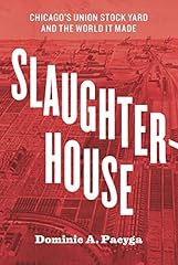 Slaughterhouse chicago union for sale  Delivered anywhere in USA 