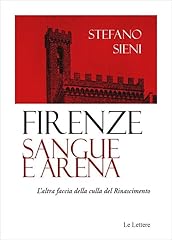 Firenze. sangue arena. usato  Spedito ovunque in Italia 