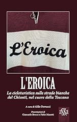 Eroica. corsa ciclistica usato  Spedito ovunque in Italia 
