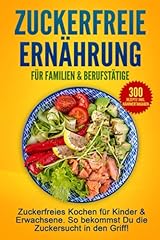 Zuckerfreie ernährung familie gebraucht kaufen  Wird an jeden Ort in Deutschland
