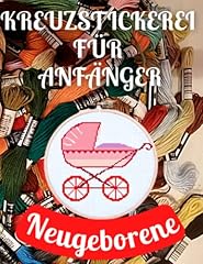 Kreuzstickerei anfänger neuge gebraucht kaufen  Wird an jeden Ort in Deutschland