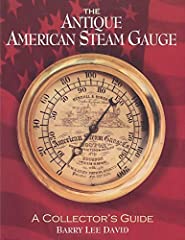 Used, The Antique American Steam Gauge: A Collector's Guide for sale  Delivered anywhere in Canada
