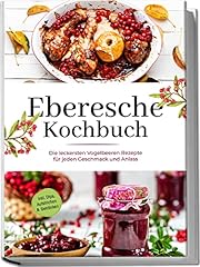 Eberesche kochbuch leckersten gebraucht kaufen  Wird an jeden Ort in Deutschland