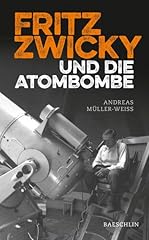 Fritz zwicky atombombe gebraucht kaufen  Wird an jeden Ort in Deutschland