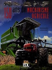 150 ans machinisme d'occasion  Livré partout en France