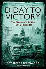 D-Day to Victory: The Diaries of a British Tank Commander for sale  Delivered anywhere in UK
