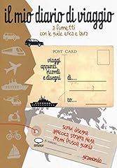 Mio diario viaggio usato  Spedito ovunque in Italia 