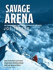 Savage Arena: K2, Changabang and the North Face of for sale  Delivered anywhere in UK