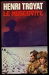 Moscovite troyat henri d'occasion  Livré partout en France