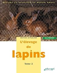Elevage lapins tome d'occasion  Livré partout en Belgiqu
